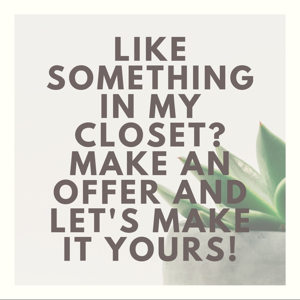Make me an offer on items you like!